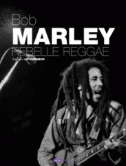 Marley, Bob Marley, rebelle reggae